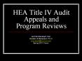 HEA Title IV Audit Appeals and Program Reviews PowerPoint PPT Presentation