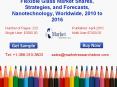 Flexible Glass Market Shares, Strategies, and Forecasts, Nanotechnology, Worldwide, 2010 to 2016 PowerPoint PPT Presentation