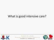 What is good intensive care?