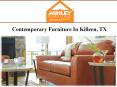 Contemporary Furniture In Killeen, TX PowerPoint PPT Presentation