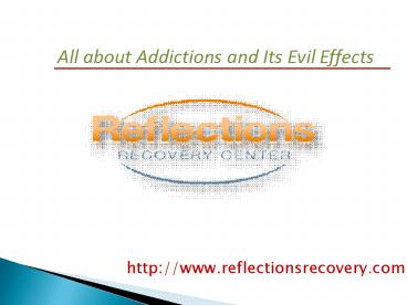 All about Addictions and Its Evil Effects