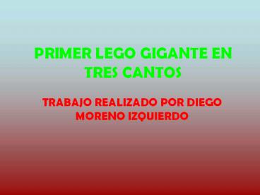 PRIMER LEGO GIGANTE