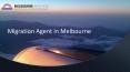 Migration Agent in Melbourne PowerPoint PPT Presentation