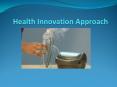 Health Innovation Approach PowerPoint PPT Presentation