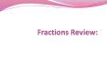 Fractions Review: PowerPoint PPT Presentation