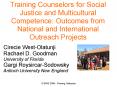 Training Counselors for Social Justice and Multicultural Competence: Outcomes from National and International Outreach Projects PowerPoint PPT Presentation