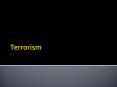 Terrorism PowerPoint PPT Presentation