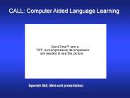 CALL: Computer Aided Language Learning