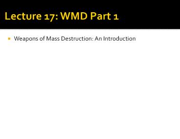 Lecture 17: WMD Part 1