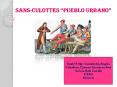 Sans-culottes  PowerPoint PPT Presentation