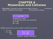 CHAPTER 6 Momentum and Collisions