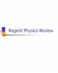 Regent Physics Review PowerPoint PPT Presentation