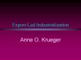 Export-Led Industrialization PowerPoint PPT Presentation