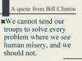 A quote from Bill Clinton PowerPoint PPT Presentation