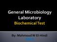 Biochemical Test  By: Mahmoud W El-Hindi 2013 PowerPoint PPT Presentation