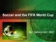 Soccer and the FIFA World Cup PowerPoint PPT Presentation