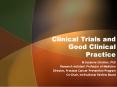 Clinical Trials and Good Clinical Practice PowerPoint PPT Presentation
