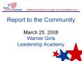 Report to the Community March 25, 2008 Warner Girls       Leadership Academy PowerPoint PPT Presentation