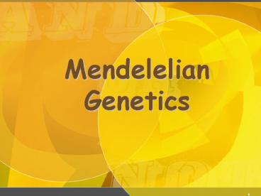 Mendelelian Genetics