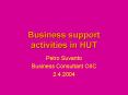 Business support activities in HUT PowerPoint PPT Presentation