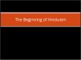 The Beginning of Hinduism PowerPoint PPT Presentation