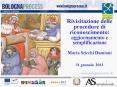 Rivisitazione delle procedure di riconoscimento: aggiornamento e semplificazione Maria Sticchi Damiani  31 gennaio 2013 PowerPoint PPT Presentation