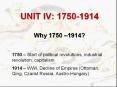 UNIT IV: 1750-1914 PowerPoint PPT Presentation