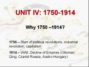 UNIT IV: 1750-1914
