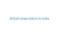 British Imperialism in India PowerPoint PPT Presentation