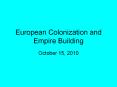 European Colonization and Empire Building PowerPoint PPT Presentation