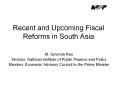 Recent and Upcoming Fiscal Reforms in South Asia PowerPoint PPT Presentation