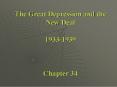 The Great Depression and the New Deal 1933-1939  Chapter 34 PowerPoint PPT Presentation