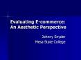 Evaluating%20E-commerce:%20An%20Aesthetic%20Perspective PowerPoint PPT Presentation