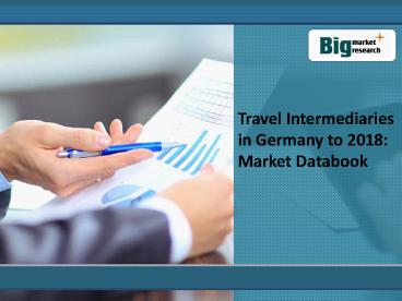 Travel Intermediaries Industry in Germany to 2018