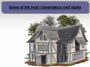 Some of the best conservatory roof styles