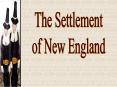 The Settlement of New England PowerPoint PPT Presentation