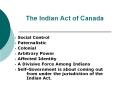 The Indian Act of Canada PowerPoint PPT Presentation