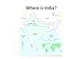 Where is India? PowerPoint PPT Presentation