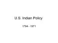 U.S. Indian Policy PowerPoint PPT Presentation