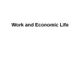 Work%20and%20Economic%20Life PowerPoint PPT Presentation