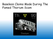 Baseless Claims Made During The Famed Thorium Scam