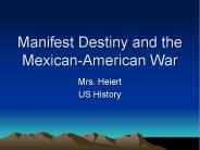 Manifest Destiny and the Mexican-American War