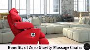 Benefits of Zero Gravity Massage Chairs