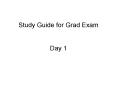 Study Guide for Grad Exam  Day 1 PowerPoint PPT Presentation
