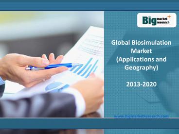 Global Biosimulation Market by Application, Geography 2013-2020