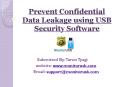 Prevent Confidential Data Leakage using USB Security Software PowerPoint PPT Presentation