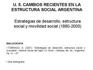 U. 5. CAMBIOS RECIENTES EN LA ESTRUCTURA SOCIAL ARGENTINA