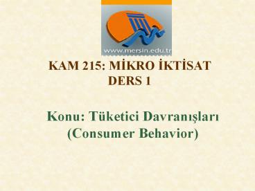 KAM 215: MIKRO IKTISAT DERS 1