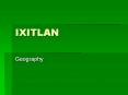 IXITLAN PowerPoint PPT Presentation