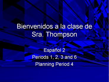Bienvenidos a la clase de Sra. Thompson